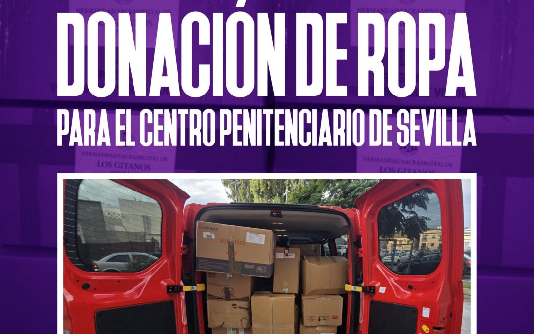 BOLSA DE CARIDAD | Donación de ropa al Centro Penitenciario de Sevilla